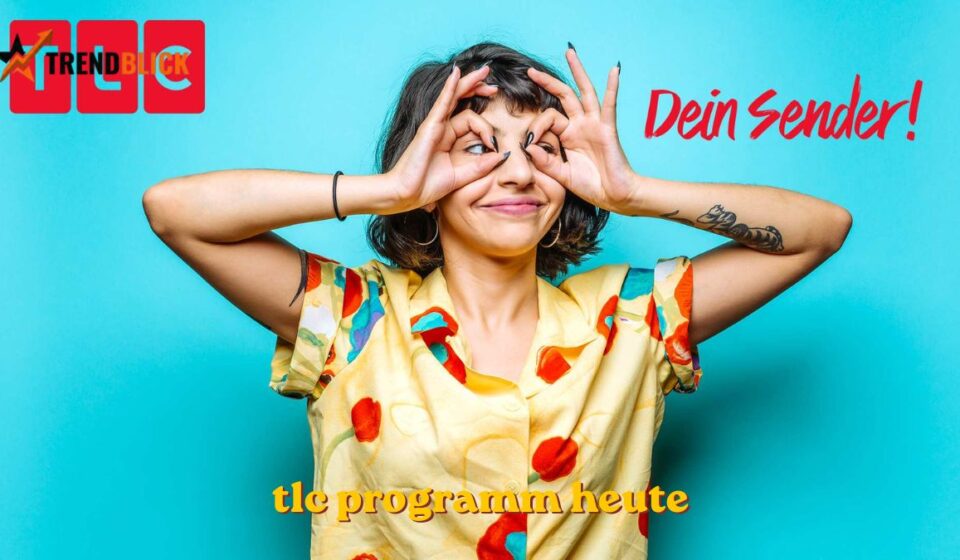 TLC Programm heute: Die besten Sendungen am Abend im Überblick tlc programm heute